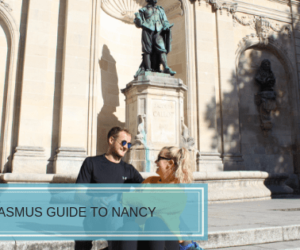 The Ultimate Guide to Erasmus in Nancy – Everything You Need to Know