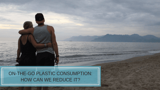 Read more about the article On-the-Go Plastic Consumption: How Can We Reduce It?