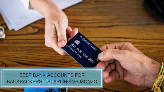 Read more about the article Best Bank for Travelers – Starling vs Monzo Card Review