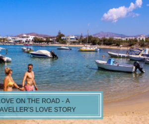 Love on the Road – A Traveller’s Love Story