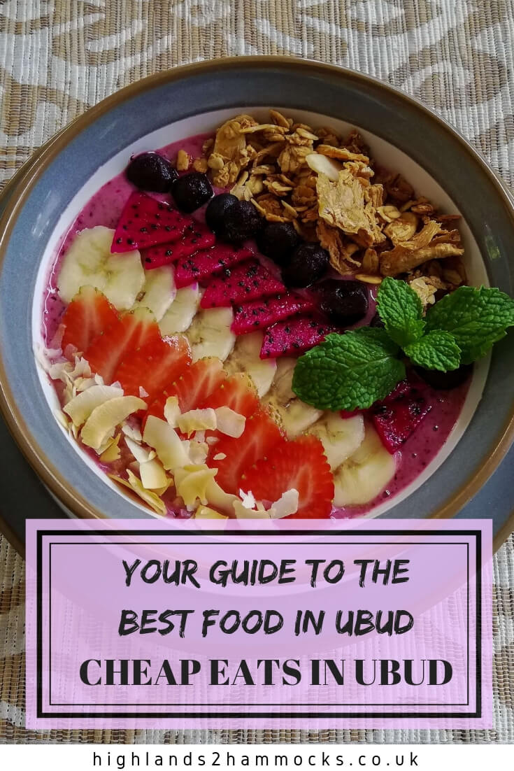 Cheap Eats in Ubud - Your Guide to the Best Food in Ubud -  highlands2hammocks