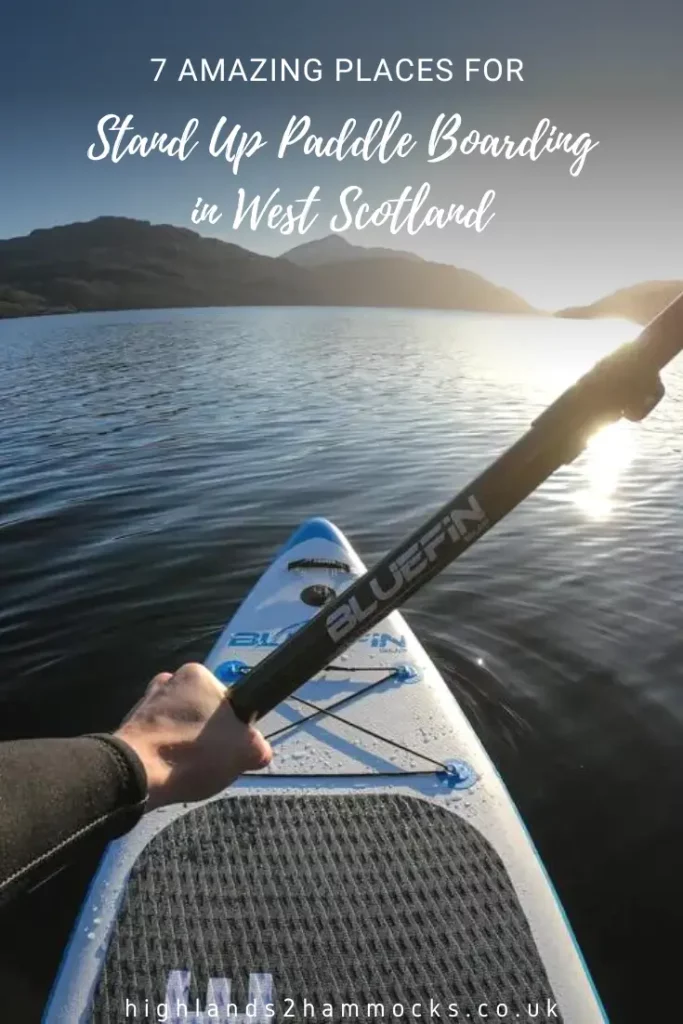 7 Amazing Places for Stand Up Paddle Boarding in West Scotland