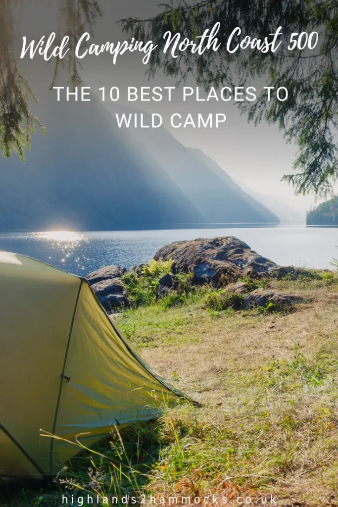 Forvent det profil kig ind Wild Camping North Coast 500 - The 10 Best Places to Wild Camp -  highlands2hammocks
