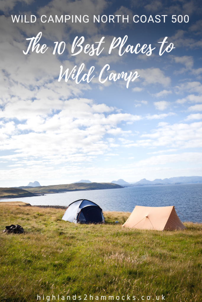 Forvent det profil kig ind Wild Camping North Coast 500 - The 10 Best Places to Wild Camp -  highlands2hammocks