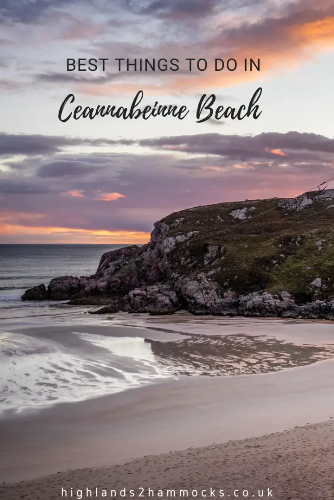 A Complete Guide to Visiting Ceannabeinne Beach on the NC500 - Highlands2hammocks
