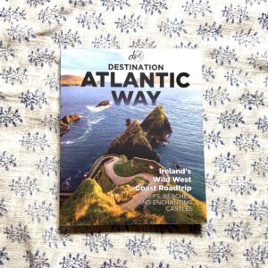 Destination Atlantic Way Guide Book – The Ultimate Wild Atlantic Way Road Trip Book